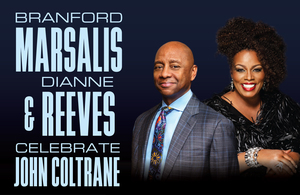 Branford Marsalis & Dianne Reeves Celebrate John Coltrane