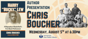 Author Talk with Chris Boucher - Harry "Bucky" Lew: Basketball's First Black Professional Player