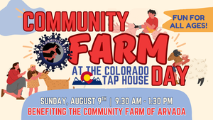 Community Farm Day At the Colorado Tap House