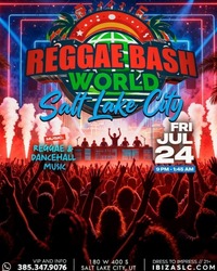 Reggae Bash World Salt Lake City 2026 | Reggae, Dancehall & Afrobeats Party