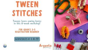Tween Stitches (6 Week Course - Registration Required By 8/5/26)