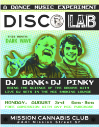 DISCOLAB does DARK WAVE with DJ Dank & DJ Pinky at Mission Cannabis Club on Mon, Aug 3