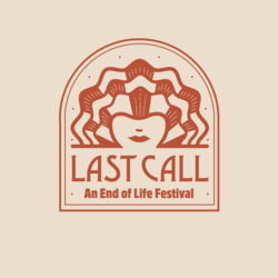 Last Call: An End of Life Festival