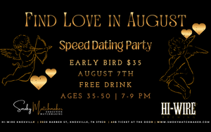 Find Love in August For Selective Knoxville Singles