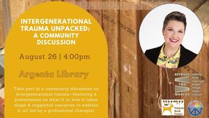 Intergenerational Trauma Unpacked: A Community Discussion