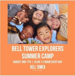 BELL TOWER TO HOST FREE EXPLORERS SUMMER CAMP