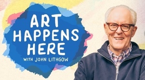 Join AZPM for a screening of "Art Happens Here with John Lithgow"