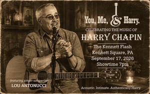 The Music & Stories of Harry Chapin, September 17, 2026, Kennett Square, PA, 7PM