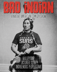 Bad Indian: A Native American Comedy Show