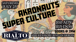 Super Culture and Akronauts at The Rialto