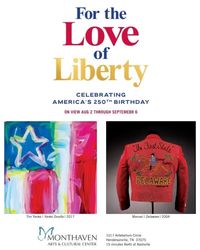 Monthaven Art & Cultural Center Presents "For the Love of Liberty"