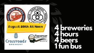 BrewHopSTL Tour - Third Wheel, Burnt Barrel, Friendship, Crossroads