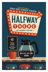 "Halfway There"  by Norm Foster