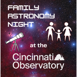 Family Astronomy Night at the Cincinnati Observatory