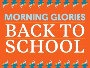 Morning Glories: Back-to-School Edition