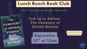 Lunch Bunch Book Club: "The Cemetery of Untold Stories" by Julia Alvarez
