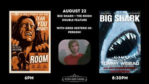 THE ROOM/BIG SHARK w/Greg Sestero In-Person at the North Bend Theatre