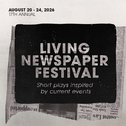 Jackalope Theatre Presents the 17th Annual Newspaper Living Festival, August 20 - 24