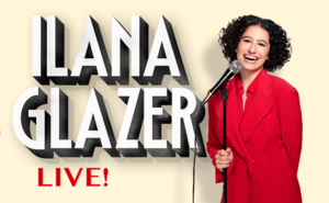 ILANA GLAZER LIVE