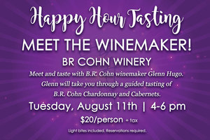 Meet the Winemaker! BR Cohn Winery Happy Hour Tasting