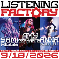 SEPTEMBER SONGSTRESSES: Amy Gerhartz & Sami Riggs & Anna Moderwell