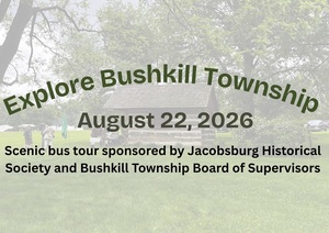 Historic Bus Tour of Bushkill Township