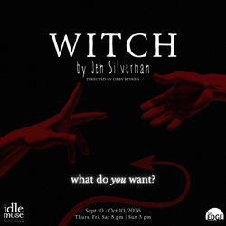 Idle Muse Theatre Company Presents “Witch,” September 10 - October 10 at Edge Off-Broadway Theater