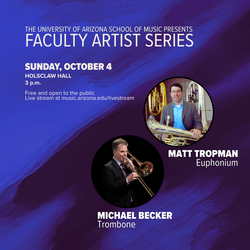 U of A Faculty Artist Series: Matt Tropman, euphonium & Michael Becker, trombone
