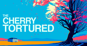 "The Cherry Tortured"