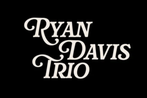Ryan Davis Trio featuring Special Guest