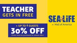 Teacher Appreciation Month at SEA LIFE at Mall of America!