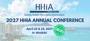 2027 Hawaii Health Information Association Annual Conference