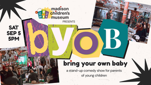BYOB: Bring Your Own Baby