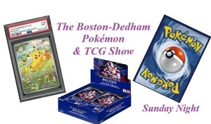 The Boston-Dedham Pokemon  & TCG Show