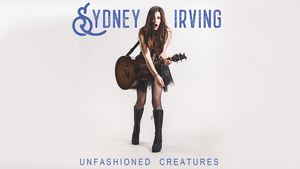 Sydney Irving and The Creatures