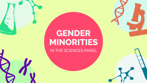 Gender Minorities in the Sciences Panel