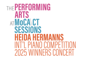MoCA\CT Sessions: Heida Hermanns International Piano Competition 2025 Winners Concert
