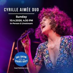 Bach Dancing & Dynamite Society Presents: CYRILLE AIMÉE DUO