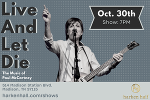 Live and Let Die – The Music of Paul McCartney at Harken Hall