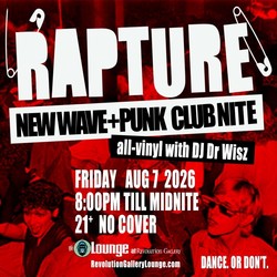 RAPTURE — a club nite featuring new wave & punk rock records w/ DJ Dr Wisz
