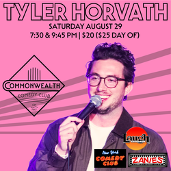 TYLER HORVATH presented by Commonwealth Comedy Club