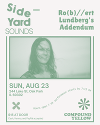 Side Yard Sounds: Ro(b)//ert Lundberg's Addendum