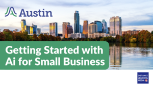 Getting Started with Ai for Small Business (Virtual Class)