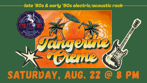 Tangerine Creme '80s/'90s rock band LIVE at Caledonia on Saturday, Aug. 22!
