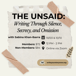 The Unsaid: Writing Through Silence, Secrecy, and Omission