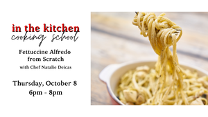 Fettuccine Alfredo from Scratch Cooking Class