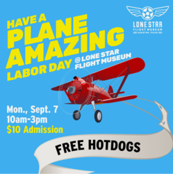 Labor Day Fun at the Lone Star Flight Museum