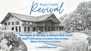 Rock Castle Revival - Hosted by Christ Methodist Church
