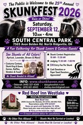 Skunkfest! The most unique event you'll ever attend! Sept 12 South Central Park North Ridgeville, OH