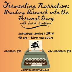 Fermenting Narrative: Braiding Research into the Personal Essay